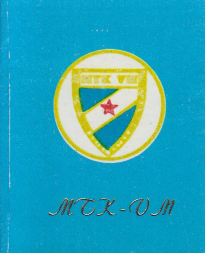 MTK-VM - Arany�rmeseink, helyezetteink 1888-1981 (minik�nyv) (sz�mozott)