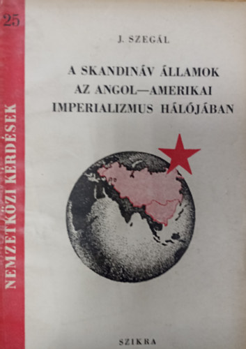 A skandin�v �llamok az angol-amerikai imperializmus h�l�j�ban ( Nemzetk�zi k�rd�sek 25. )