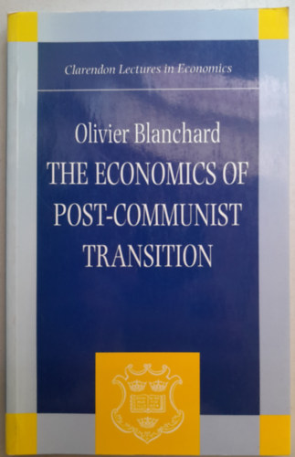 The Economics Of Post-Communist Transition (A posztkommunista tmenet gazdasgtana)