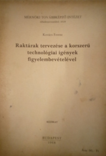 Rakt�rak tervez�se a korszer� technol�giai ig�nyek figyelembev�tel