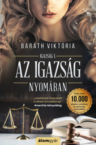 Az igazsg nyomban - Igazsg I.