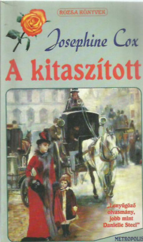 Josephine Cox - A kitasztott