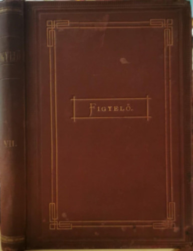 Figyel (Irodalomtrtneti kzlny) VII. ktet