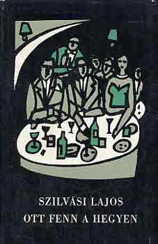 Ott fenn a hegyen