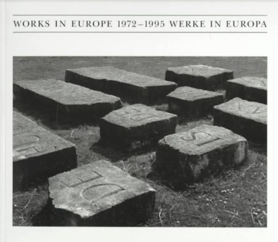 Ian Hamilton Finlay - Works in Europe 1972-1995 Werke in Europa - (Ian Hamilton Finlay legfontosabb köztéri műveinek albuma)
