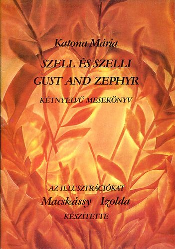 Szell s Szelli Gust and Zephyr Ktnyelv meseknyv