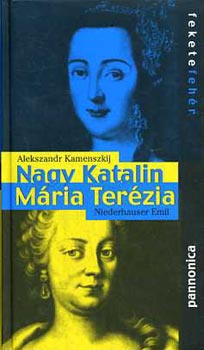 M�ria Ter�zia-Nagy Katalin (fekete-feh�r sorozat)