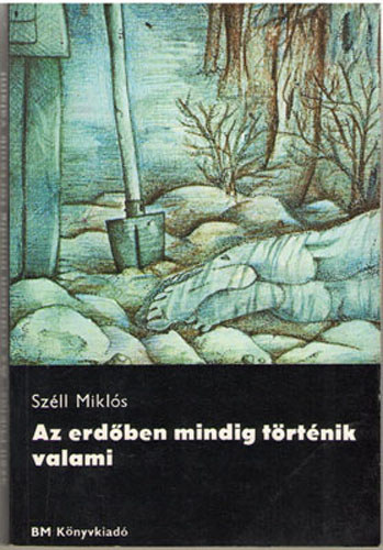 Az erdben mindig trtnik valami