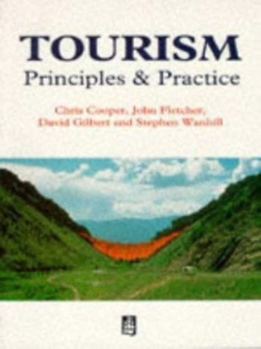 John Fletcher, David Gilbert, Stephen Wanhill Chris Cooper - Tourism: Principles and Practice