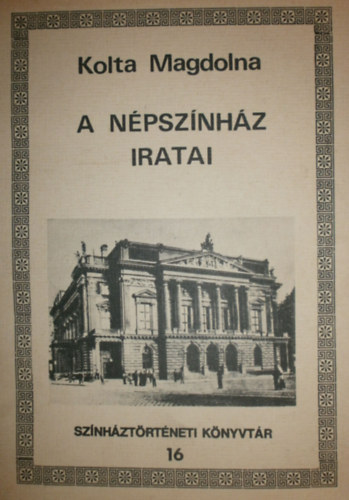 Kolta Magdolna - A npsznhz iratai