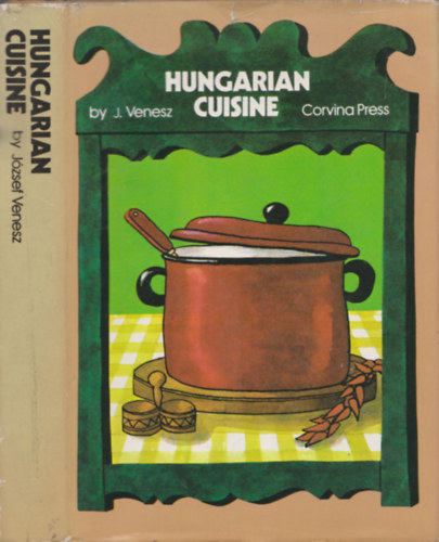Hungarian Cuisine - A complete cookery book