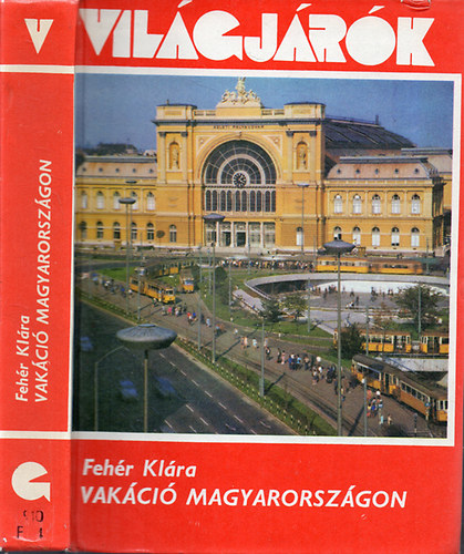 Fehr Klra - Vakci Magyarorszgon (Vilgjrk 100.)