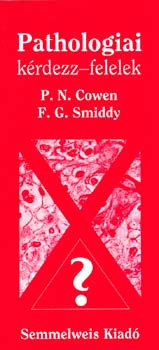 P.N. Cowen; F.G. Smiddy - Pathologiai krdezz-felelek