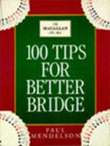 Paul Mendelson - 100 Tips for Better Bridge