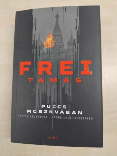 Frei Tams - Puccs Moszkvban