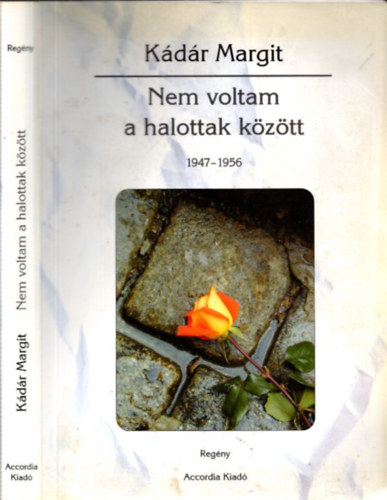 Nem voltam a halottak kztt 1947-1956 (dediklt)