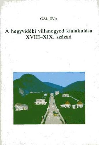 G�l �va - A hegyvid�ki villanegyed kialakul�sa. XVIII-XIX. sz�zad
