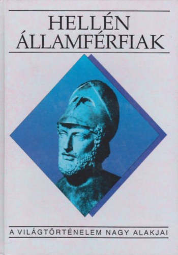 Hell�n �llamf�rfiak (A vil�gt�rt�nelem nagy alakjai)