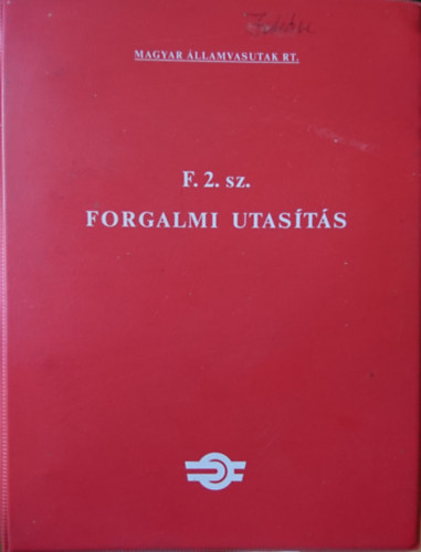 F.2. sz. Forgalmi utas�t�s (Magyar �llamvasutak)