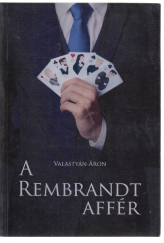 Valasty�n �ron - A Rembrandt aff�r