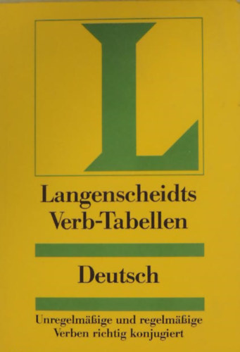 Dr. Heinz F. Wendt - Langenscheidts Verb-Tabellen Deutsch