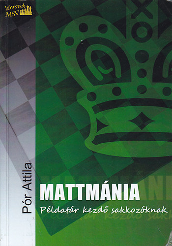 Mattmnia - Pldatr kezd sakkozknak