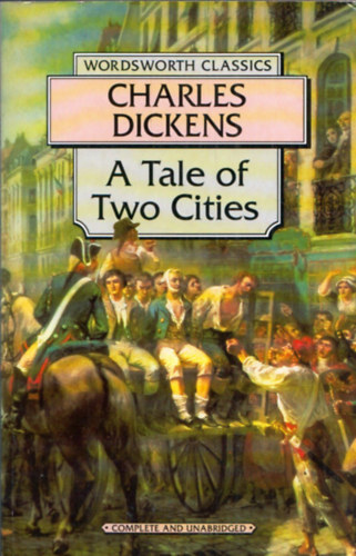 Charles Dickens - A Tale of Two Cities
