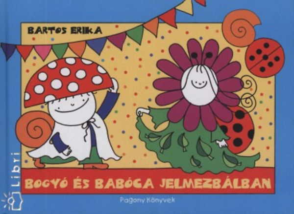 Bartos Erika - Bogy s Babca jelmezblban