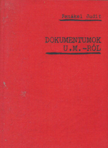 Dokumentumok U.M.-rl