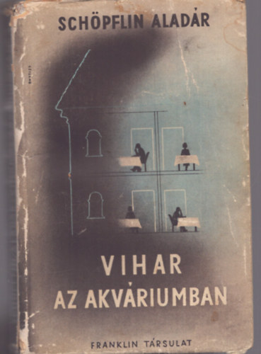 Schpflin Aladr - Vihar az akvriumban