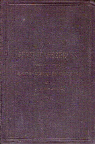 A frfi ivarszervek mkdsnek lettan, krtan s gygytana