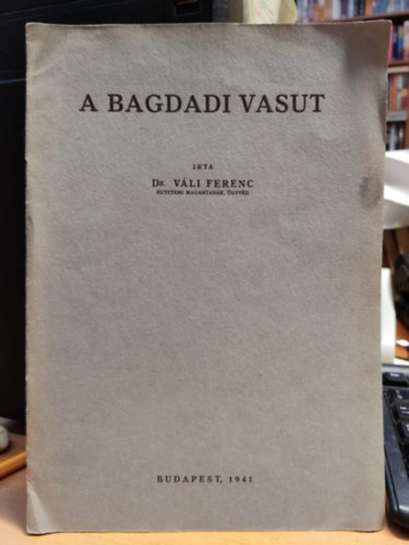 A bagdadi vasut - Klnlenyomat a klgyi szemle 1941 jlius szmbl