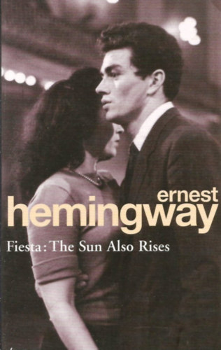 Ernest Hemingway - Fiesta - The Sun Also Rises
