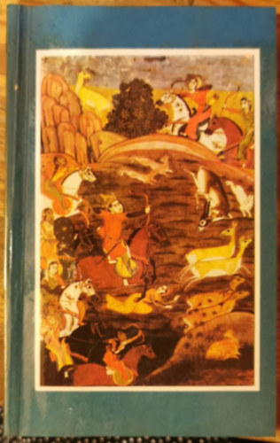 V�logatott keleti dalsz�vegek: Firdousi - Ruszt�m �s Szuhr�b (A "Shahname" eposzb�l)