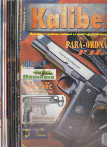 Kalm�r Zolt�n  (f�szerk.) - Kaliber 1999/janu�r-j�nius, augusztus, szeptember, november, december (10 db. lapsz�m)