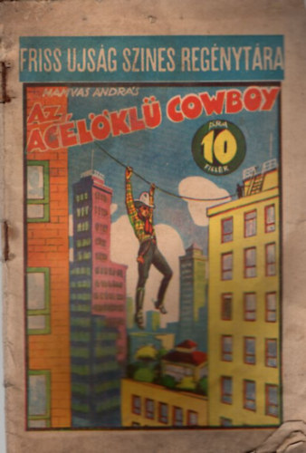 Az aclkl cowboy - Friss Ujsg Szines Regnytra