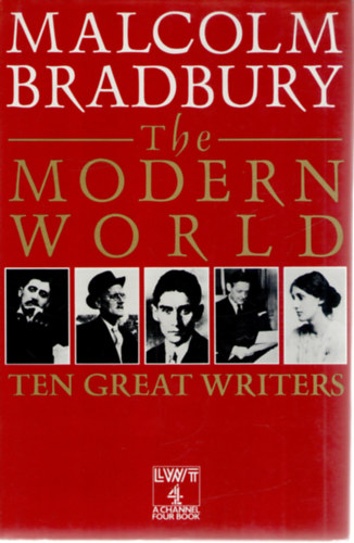 The Modern World: Ten Great Writers