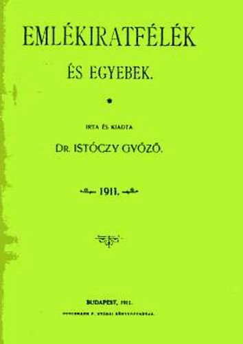 Istczy Gyz dr. - Emlkiratflk s egyebek