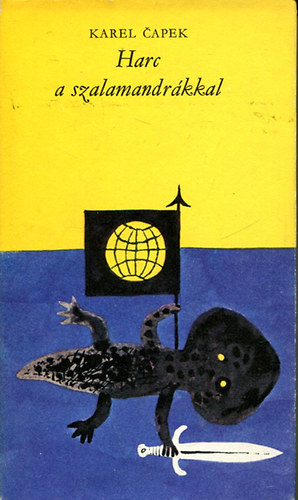 Karel Capek - Harc a szalamandrkkal