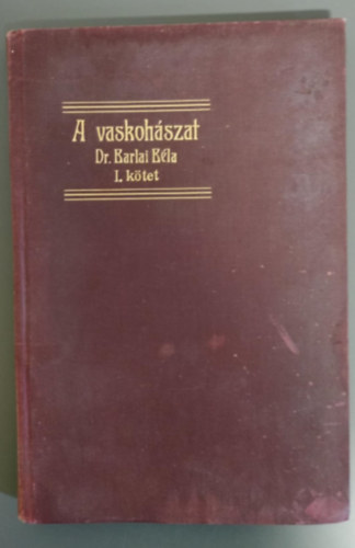 A vaskoh�szat k�zik�nyve I. - A vas metallurgiai chemi�ja/A vaskoh�szati salakok