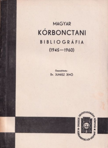 Magyar k�rbonctani bibliogr�fia (1945-1960)
