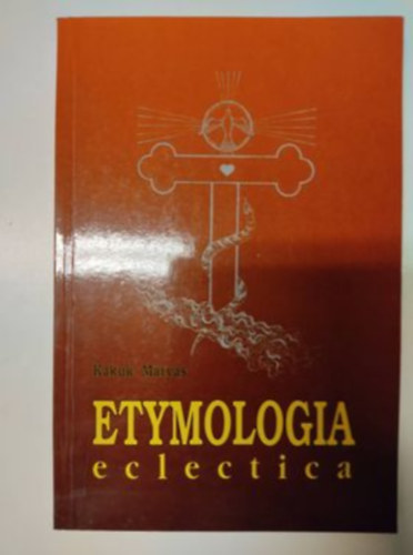 Kakuk Mtys - Etymologia eclectica