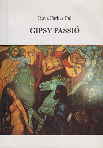 Gipsy Passi - gangesztl a dunig - roma trvny s etika - dediklt