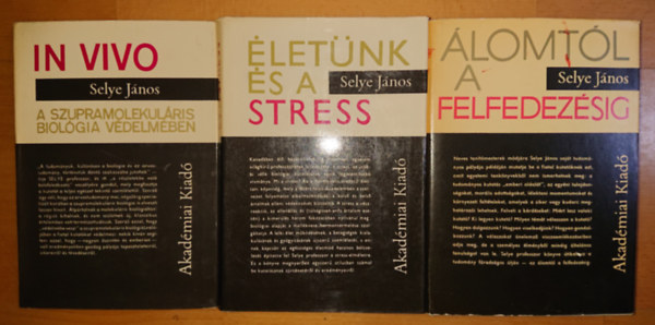 3 knyv Selye Jnostl: In Vivo, letnk s a stress, lomtl a felfedezsig
