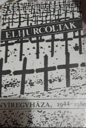 Dr. Fazekas rpd - Elhurcoltak - Nyregyhza, 1944-1989