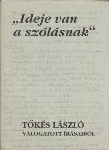 "Ideje van a szlsnak" - Tks Lszl vlogatott rsaibl