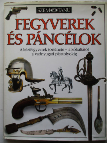 Fegyverek �s p�nc�lok (Szemtan�)
