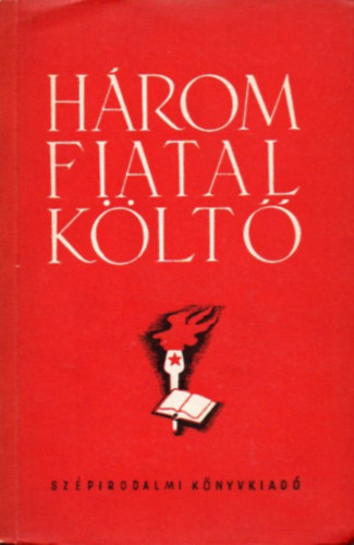 H�rom fiatal k�lt� - K�vesi Endre, P�l J�zsef �s Tim�r Gy�rgy versei