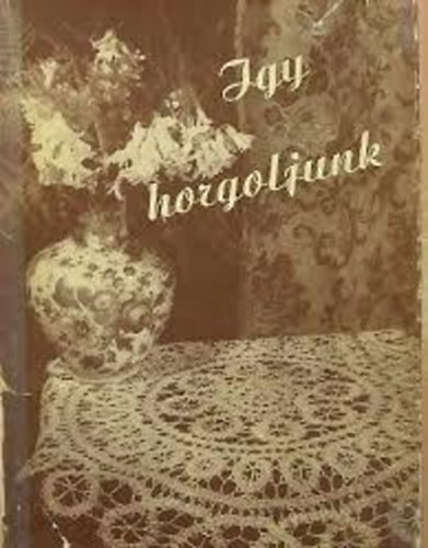 gy horgoljunk