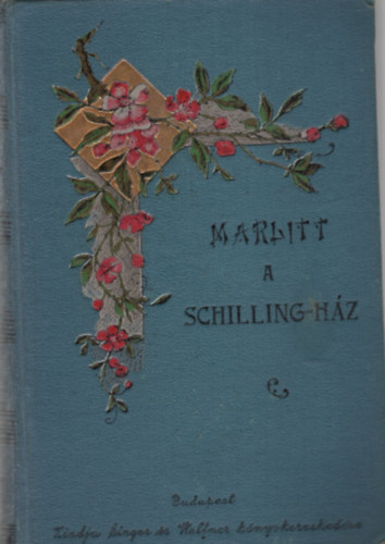 Marlitt E. - A Schilling-hz